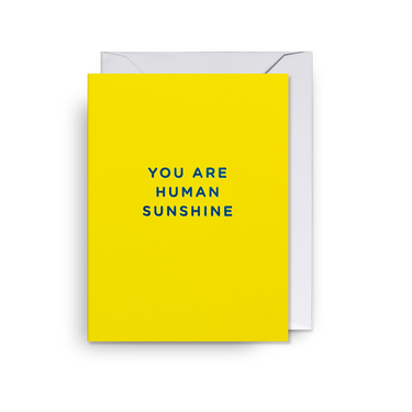 Petite Carte - You are Human Sunshine